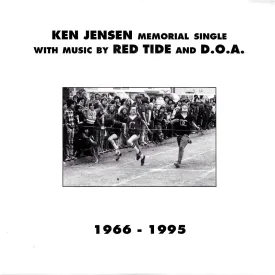 v161 - Red Tide  / D.O.A.  - "Ken Jensen Memorial Single (1966-1995)"